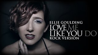 Ellie Goulding - Love Me Like You Do - Halocene rock cover