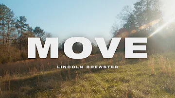 Move - Lincoln Brewster (Official Music Video)