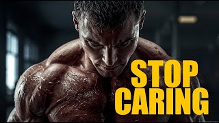 STOP CARING HOW YOU FEEL – Ultimate Motivational Speech to Push Beyond Limits