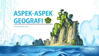 ASPEK-ASPEK GEOGRAFI #geography #education #kurikulummerdeka