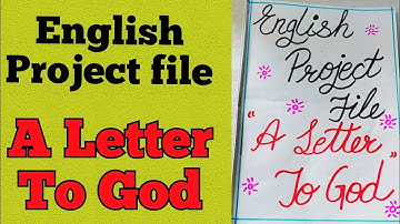English project file/A letter to God project file/English project file on topic a letter to God