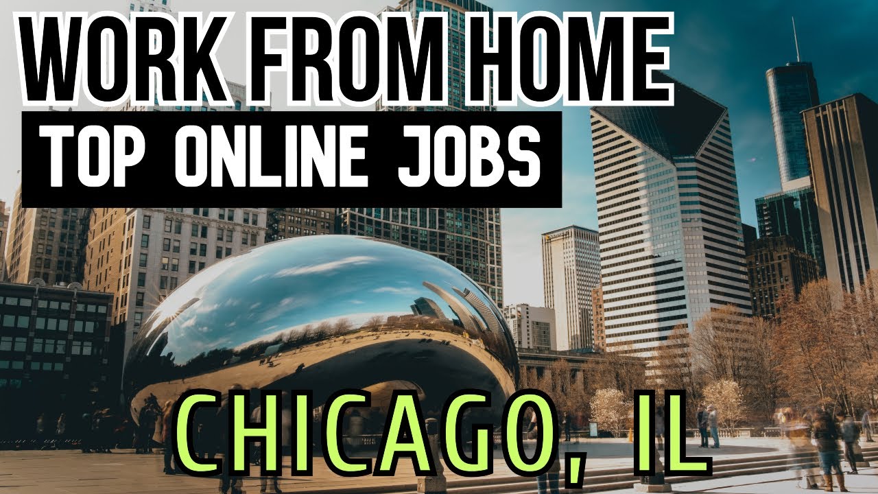 Legit Work From Home Jobs In Chicago Illinois Earn Up To 32 hr 