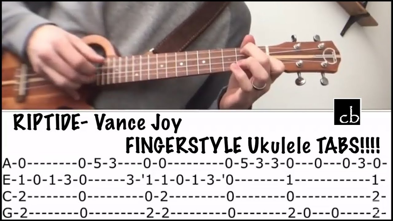 voldtage Det er det heldige Væve RIPTIDE (Vance Joy) FINGERSTYLE Ukulele TUTORIAL - YouTube