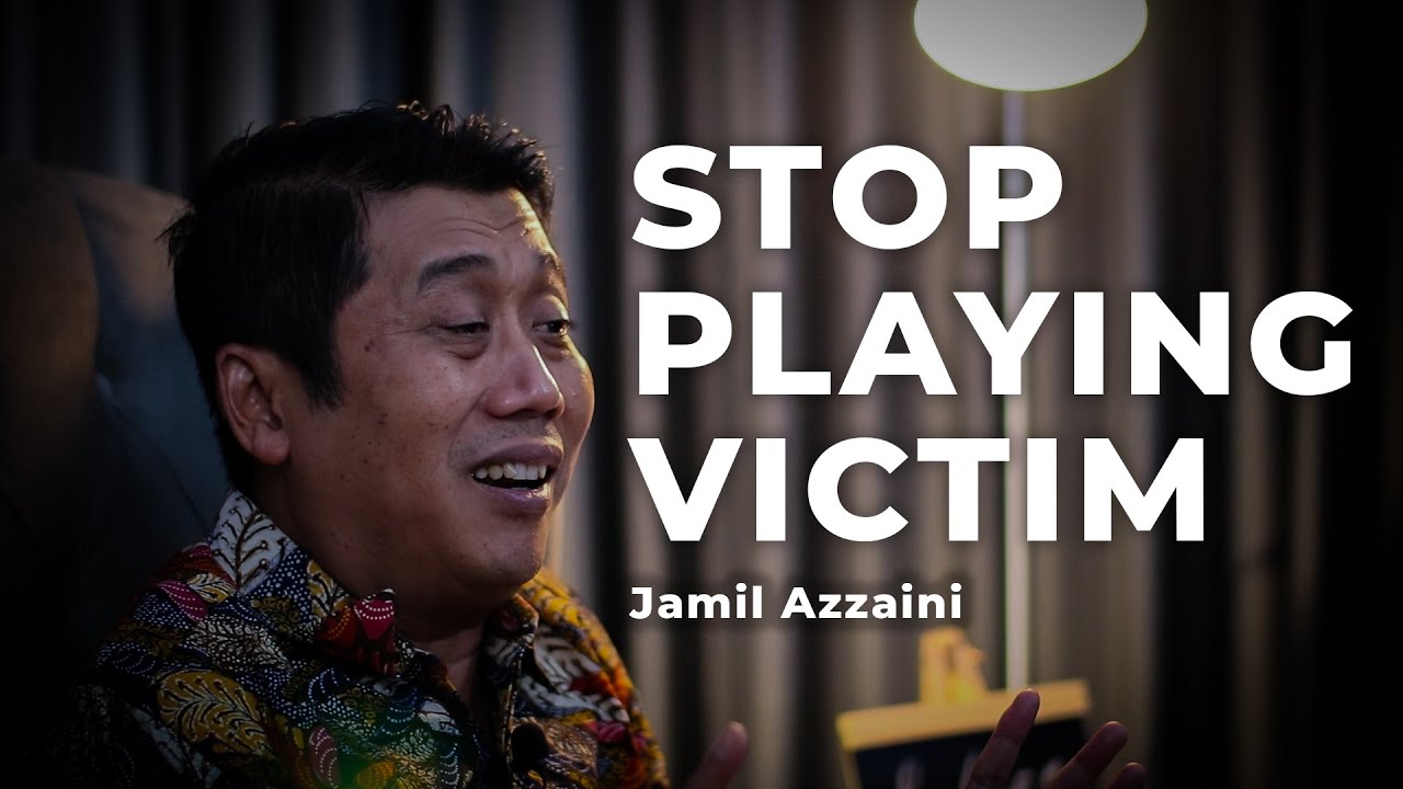 STOP PLAYING VICTIM KALAU MAU SUKSES