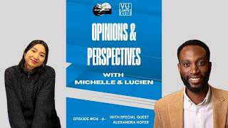 Opinions &amp; Perspectives, EP. 4 - USA &amp; Rules Based Order in International Law (with Alexandra Hofer)