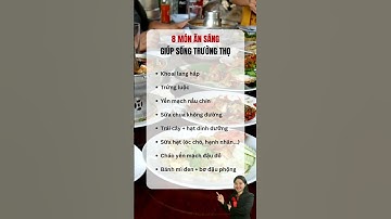 8 Món Ăn Sáng Giúp Bạn Sống Trường Thọ!