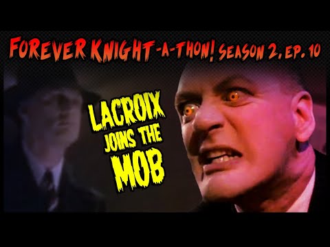 Lacroix Is A Mob Enforcer Now - Forever Knight-a-thon S02e10