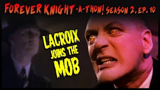 Lacroix Is A Mob Enforcer Now - Forever Knight-a-thon S02e10