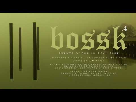 Bossk — Bossk "Events Occur In Real Time"