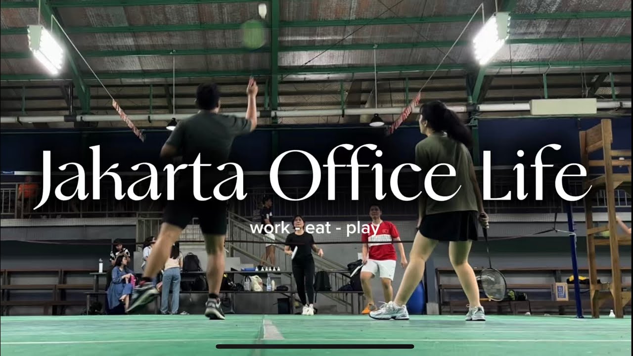 Jakarta Office Life | Work, Eat, Play