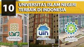 10 KAMPUS UIN TERBAIK DI INDONESIA!!