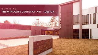 Unveiling the Windgate Center of Art + Design