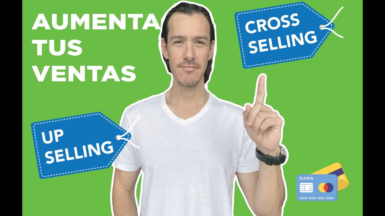 upselling y cross selling para aumentar tus ventas - YouTube