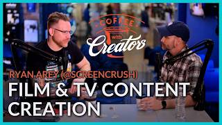 YouTube Content Creator | Ryan Arey @ScreenCrush | Coffee with Creators