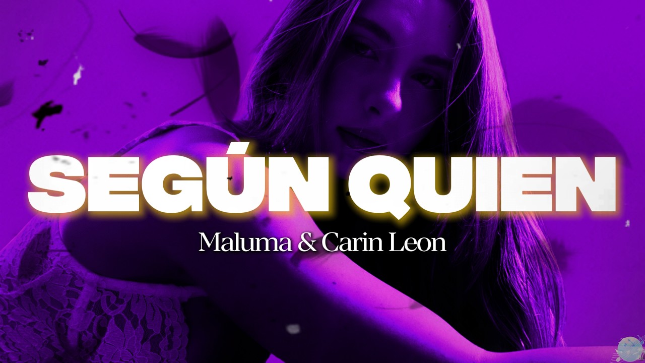 Maluma, Carin Leon - Según Quién || Letra