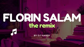 FLORIN SALAM - the remix | DJ NARDY