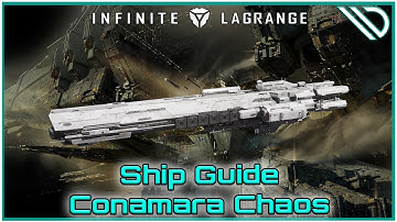 Infinite Lagrange | Ship Guide Conamara Chaos