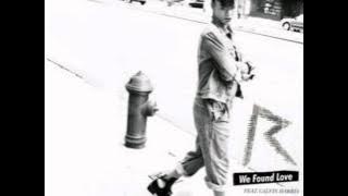 Rihanna ft. Calvin Harris -  We Found Love (Extended Mix)