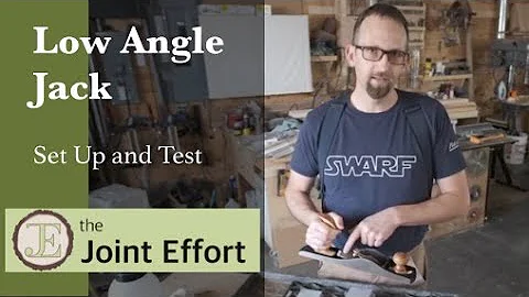 How To Set Up a Lie-Nielsen Low Angle Jack Plane -...