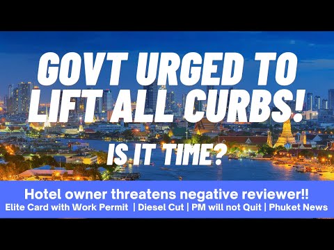 EP 164 - GOVT URGED TO LIFT CURBS, Hotel threatens reviewer, Thai elite card, PM Prayut, Phuket News