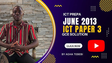 CAMEROON GCE SOLUTION ICT PAPER 3