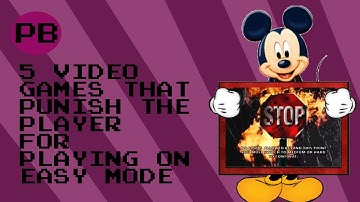 5 VIDEO GAMES THAT PUNISH THE PLAYER FOR PLAYING ON EASY MODE