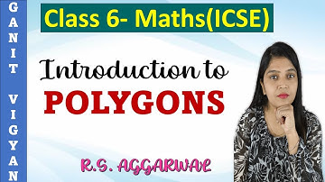 Polygons | icse class 6 mathematics | Chapter 19 | R S Aggarwal