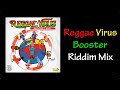 Reggae Virus Booster Riddim Mix (2023)