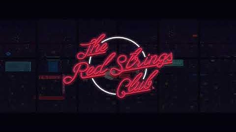 Red Strings Club Part 1: A Classy Joint For Classy Folks