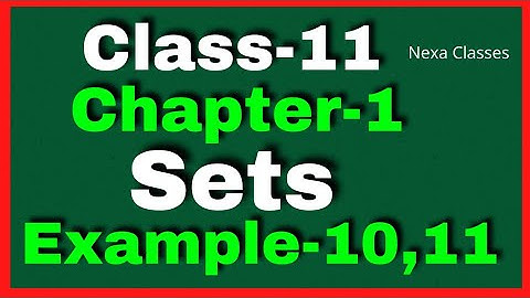 Example 10,11 Chapter1 Class 11 Math || Example10,11 Class11 Ch 1 Math || Chapter1 Example10 Class11
