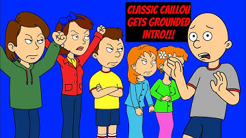 Classic Caillou Gets Grounded Intro!