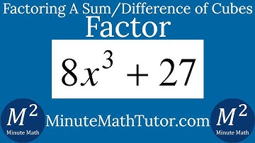 Factor Completely 8x^3+27