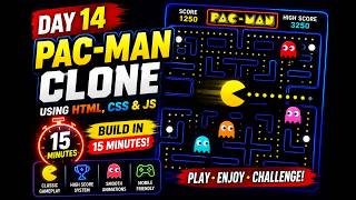 30 Days 30 Projects | Day 14 | Build Pac-Man using AI Prompting in 15 minutes