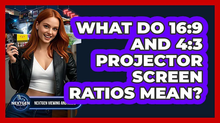 What Do 16:9 And 4:3 Projector Screen Ratios Mean?