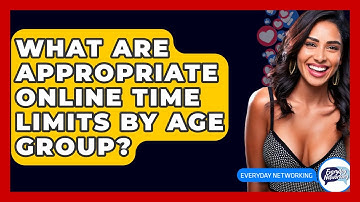 What Are Appropriate Online Time Limits By Age Group? - Everyday-Networking
