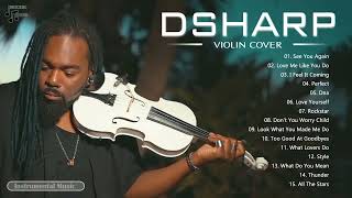 D.S.H.A.R.P Best Songs Playlist❤️D.S.H.A.R.P Best Violin Cover of Popular Songs 2023