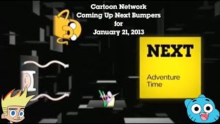 Cartoon Network Coming Up Next Bumpers for January 21, 2013