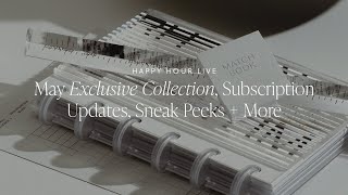 May Exclusive Collection, Subscription Updates, Sneak Peeks + More | Happy Hour Live | Cloth & Paper