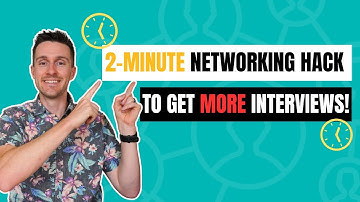 2-Minute Networking Hack: How to Get More Interviews
