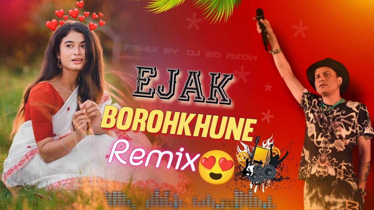 Ejak Borohkhune Remix  Assamese Dj Song 2024  DJ SD AXOM  Zubeen Garg  Assamese Remix  Dj Song