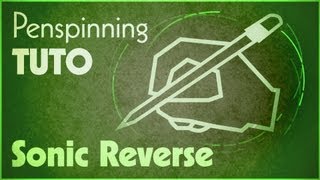 [Tuto] Sonic Reverse - Penspinning