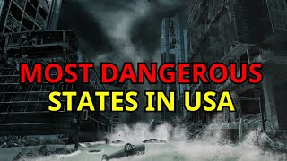 10 Most Dangerous States in the United States 2024 - Dangerous Places