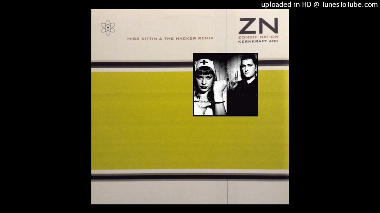 Zombie Nation ‎- Kernkraft 400 (Miss Kittin & The Hacker Remix