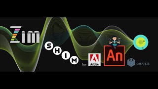 ZIM Bubbling: 101. SHIM for Adobe Animate - #HTML #Canvas #JavaScript, #CreateJS, #ZIMjs