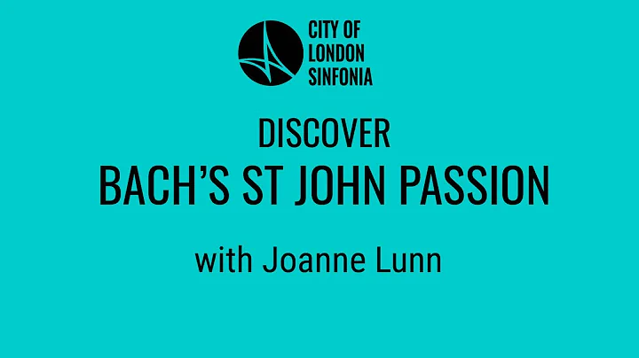 Discover Bach's St John Passion with Joanne Lunn