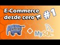 Tu primer web E-Commerce desde cero! PHP + MYSQL con XAMPP | Parte 1