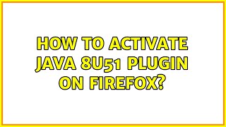 Ubuntu: How to activate Java 8u51 plugin on Firefox?