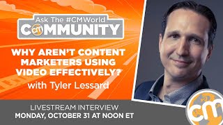 Why Aren’t Content Marketers Using Video Effectively? | Ask the #CMWorld Community