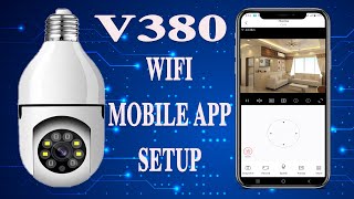 v380 bulb wifi camera mobile app download \& install configure WIFI setup