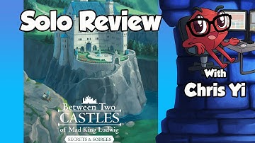Between Two Castles of Mad King Ludwig Solo Review - with Chris Yi